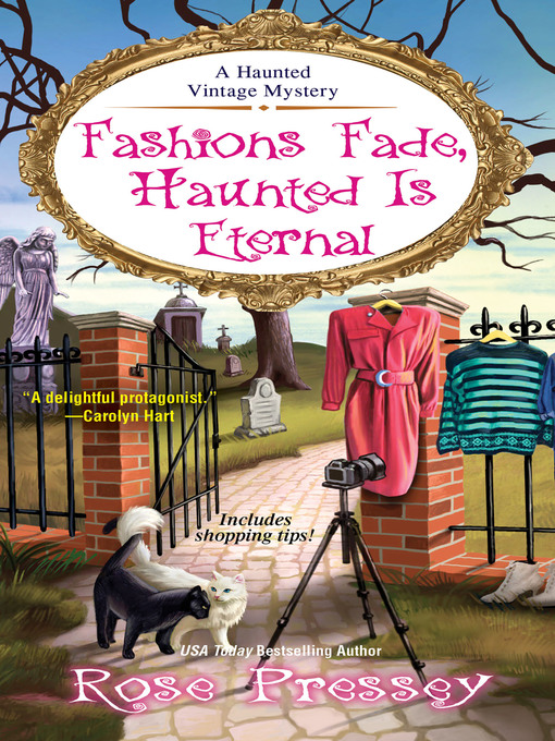 Title details for Fashions Fade, Haunted Is Eternal by Rose Pressey - Available